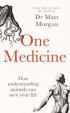 One Medicine: How understanding animals can save our lives