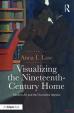 Visualizing the Nineteenth-Century Home : Modern Art and the Decorative Impulse