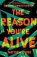 The Reason You´re Alive