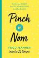 Pinch of Nom Food Planner : Includes 26