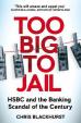 Too Big to Jail: HSBC and the Banking Scandal of the Century