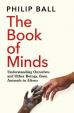 The Book of Minds: Understanding Ourselves and Other Beings, From Animals to Aliens