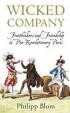 A Wicked Company: Freethinkers and Friendship in Pre-revolutionary Paris