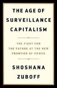 The Age of Surveillance Capitalism : The Fight for the Future at the New Frontier of Power