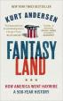 Fantasyland : How America Went Haywire: A 500-Year History