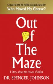 Out of the Maze: A Story About the Power of Belief