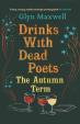Drinks with Dead Poets: The Autumn Term
