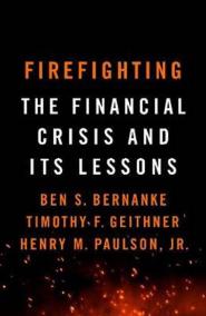 Firefighting : The Financial Crisis and