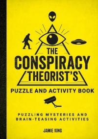 The Conspiracy Theorist´s Puzzle and Activity Book