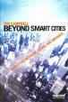 Beyond Smart Cities : How Cities Network, Learn and Innovate