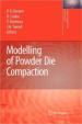 Modelling of Powder Die Compaction