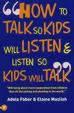 How to Talk So Kids Will Liste