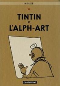 Les Aventures de Tintin 24 : Tintin et l´Alph-Art