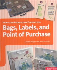 Print and Production Finishes for Bags, Labels, and Point of Purchase