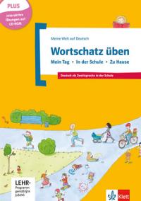 Basiswortschatz üben Bd 1: Mein Tag – Schule – Hause