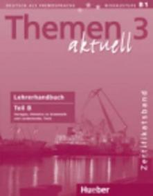 Themen aktuell 3 Zertifikatsband: Lehrerhandbuch Teil B