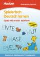 Spielerisch Deutsch lernen: Spaß mit ersten Wörtern