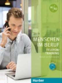 Menschen im Beruf - Telefontraining B1/B2: Kursbuch mit Audio-CD