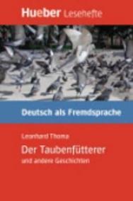 Hueber Hörbücher: Der Taubenfütterer, Leseheft (B1)