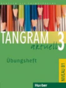 Tangram aktuell 3: Übungsheft