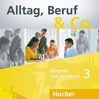Alltag, Beruf - Co. 3 - Audio-CDs zum Kursbuch