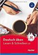 deutsch üben: Lesen + Schreiben A2 NEU