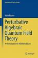 Perturbative Algebraic Quantum Field Theory : An Introduction for Mathematicians