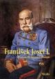 František Josef I. - Život císaře slovem