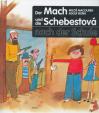 Der Mach und die Schebestová nach der Schule