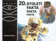 20.století Fakta, fakta, fakta