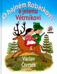 O hajném Robátkovi a jelenu Větrníkovi