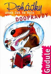 Pohádky aneb Jak to bylo doopravdy
