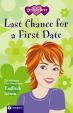 Last Chance for a First Date