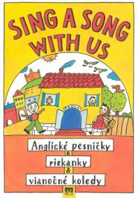 Sing a song with us - Anglické pesničky - riekanky - vianočn