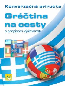Gréčtina na cesty s prepisom výslovnosti - Konverzačná príručka - 2. vydanie