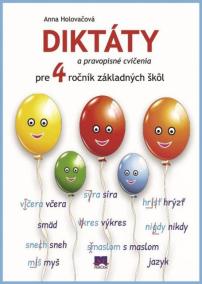 Diktáty a pravopisné cvičenia pre 4.ročník základných škôl