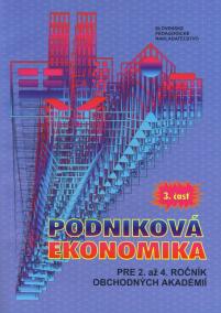 Podniková ekonomika pre 2. až 4. ročník obchodných akadémií - 3.časť