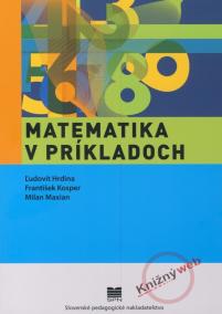 Matematika v príkladoch  (zbierka úloh pre II. stupeň ZŠ)