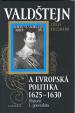 Valdštejn a evropská politika 1625-1630