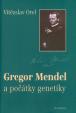Gregor Mendel a počátky genetiky
