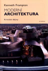 Moderní architektura - kritické dějiny