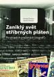 Zaniklý svět stříbrných pláten - Po stopách pražských biografů