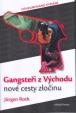 Gangsteři z Východu - nové cesty zločinu