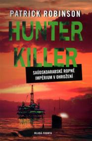 Hunter Killer - Saúdskoarabské ropné impérium v ohrožení