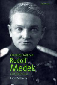 Čechoslovakista Rudolf Medek - Politický životopis