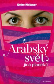 Arabský svět – jiná planeta?