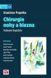 Chirurgie nohy a hlezna - Vybrané kapitoly