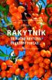 Rakytník - Zázračná rostlina, oranžový poklad…