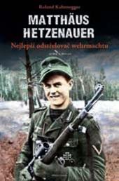 Nejlepší odstřelovač wehrmachtu Matthäus Hetzenauer