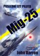 MIG-25 - Poslední let pilota